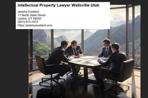 Intellectual Property Lawyer Wellsville Utah