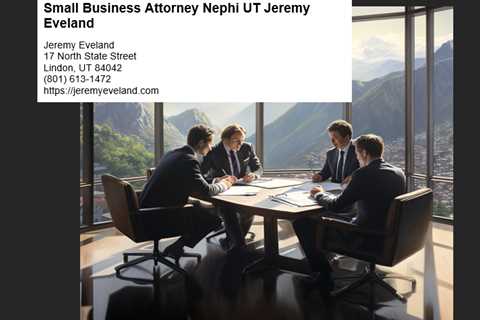 Small Business Attorney Nephi UT Jeremy Eveland