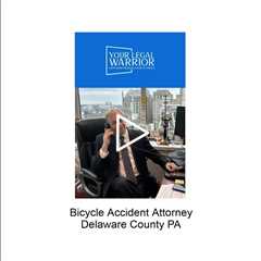 Bicycle accident attorney Delaware County, PA - Your Legal Warrior