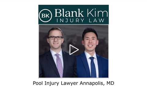 Pool Injury Lawyer Annapolis, MD - Blank Kim Injury Law