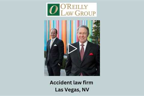 Accident law firm Las Vegas, NV - O'Reilly Law Group