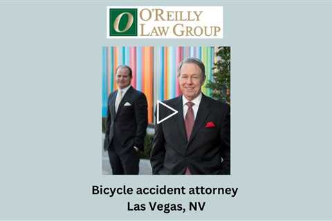 Bicycle accident attorney Las Vegas, NV - O'Reilly Law Group