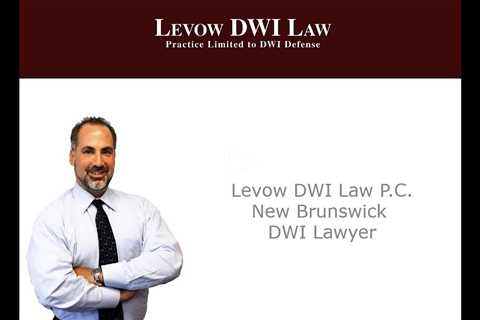 Levow DWI Law P C  New Brunswick DWI Lawyer   Evan Levow