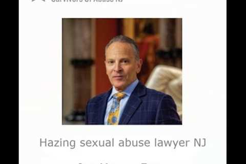 Hazing sexual abuse lawyer NJ