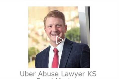 Uber Abuse Lawyer KS   Reed Martens
