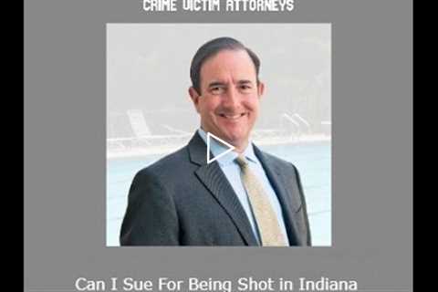 Can I Sue For Being Shot in Indiana   Michael Haggard