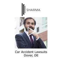 Car accident lawsuits Dover, DE - The Sharma Law Firm