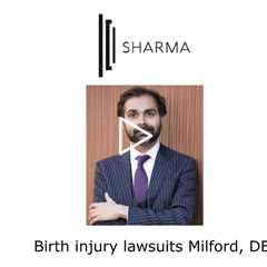 Birth injury lawsuits Milford, DE