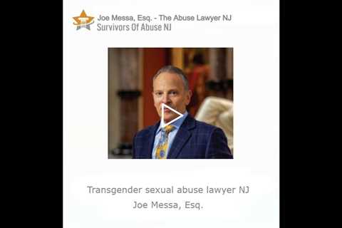 Transgender sexual abuse lawyer NJ   Joe Messa, Esq.