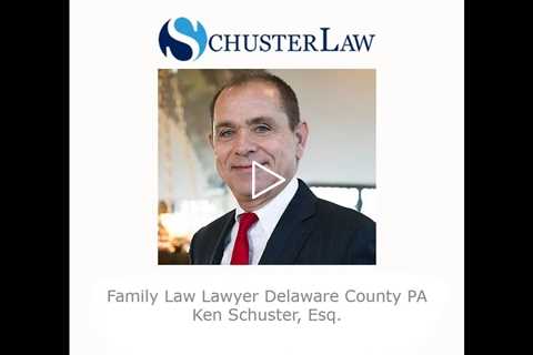 Family Law Lawyer Delaware County PA