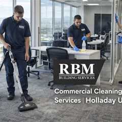 Commercial Cleaning Services Holladay Utah