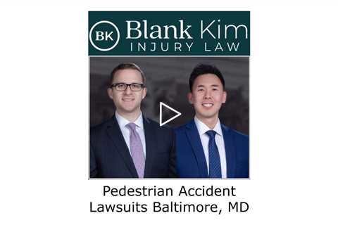 Pedestrian Accident Lawsuits Baltimore, MD - Blank Kim Injury Law