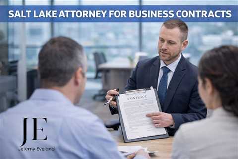 Salt Lake Attorney For Business Contracts