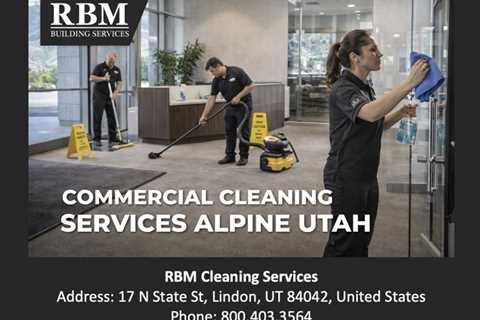 Commercial Cleaning Services Alpine Utah