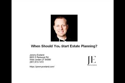When Should You Start Estate Planning?