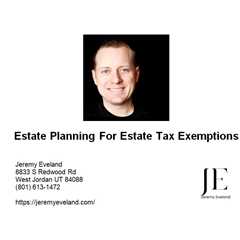 Estate Planning For Estate Tax Exemptions