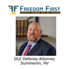 DUI Defense Attorney Summerlin, NV