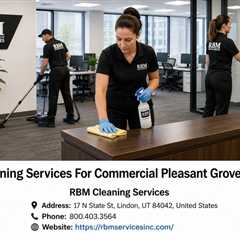 Cleaning Services For Commercial Pleasant Grove Utah